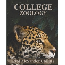 (영문도서) College Zoology Paperback, Independently Published, English, 9798305455069