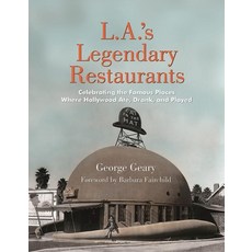 (영문도서) L.A.'s Legendary Restaurants: Celebrating the Famous Places Where Hollywood Ate... Hardcover, Santa Monica Press, English, 9781595800893