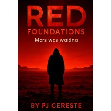 (英文圖書)Red Foundations: A Hard Science Fiction Epic 平裝版, Independently Published, 英文
