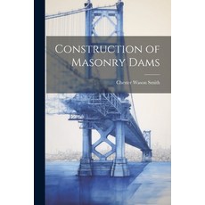 (영문도서) Construction of Masonry Dams Paperback, Legare Street Press, English, 9781021619549