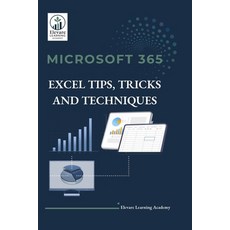 (영문도서)Microsoft 365 Excel Tips Tricks and Techniques Paperback, Elevare Learning Academy, English, 9781764315807