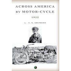 Across America by Motor-Cycle Paperback, Independently Published, English, 9798736513611