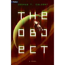 (영문도서)The Object: A Hard Sci-Fi Novel Paperback, Podium Publishing, English, 9798347020508