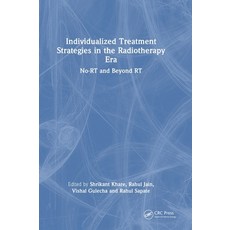 (英文圖書)Individualized Treatment Strategies in the Radiotherapy Era: No-RT and Beyond RT 精裝版, CRC Press, English, Hardcover