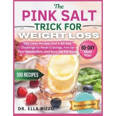 (英文圖書)The Pink Salt Trick for Weight Loss: 100 Clean Recipes And A 60-Day Challenge To... 平裝版, Independently Published, 英文