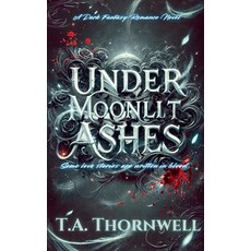 (영문도서)Under Moonlit Ashes Paperback, Ashen Veil Publishing, English, 9798999675125