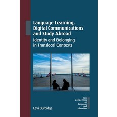 (영문도서) Language Learning Digital Communications and Study Abroad: Identity and Belonging in Translo... Paperback, English, 9781800415041