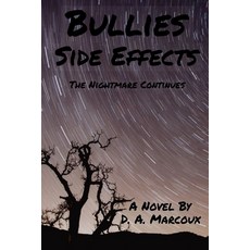 Bullies Side Effects: The Nightmare Continues Paperback, Independently Published