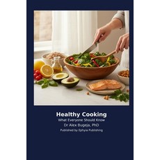 (영문도서)Healthy Cooking Paperback, Traffikoo Publishing, English, 9798256029821 Traffikoo Publishing, English, 9798256029821