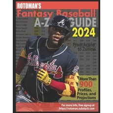 (영문도서) Rotoman's Fantasy Baseball Guide 2024: From Acuña to Zunino Paperback, Independently Published, English, 9798862604139