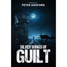(영문도서)Silver Wings Of Guilt Paperback, London Book Publishers, English, 9781918096279