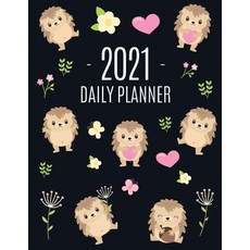 Cute Hedgehog Daily Planner 2021: Make 2021 a Productive Year! - Pretty Funny Animal Planner: Janua... Paperback, Semsoli