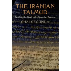 The Iranian Talmud: Reading the Bavli in Its Sasanian Context Paperback, University of Pennsylvania ..., English, 9780812223736