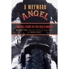 (영문도서) Wayward Angel: The Full Story of the Hells Angels Paperback, Lyons Press, English, 9781599214634