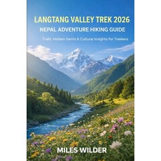 (英文圖書)Langtang Valley Trek 2026 - Nepal Adventure Hiking Guide: Trails Hidden Gems &... 平裝版, Independently Published, 英文