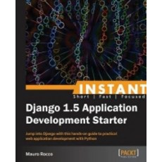 Instant Django 1.5 Application Development Starter, Packt Publishing
