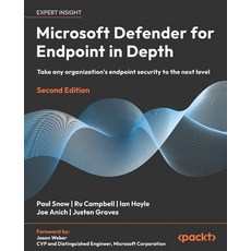 (영문도서)Microsoft Defender for Endpoint in Depth - Second Edition: Take any organization... Paperback, Packt Publishing, English, 9781837026111 Packt Publishing, English, 9781837026111
