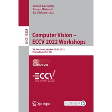 (영문도서) Computer Vision - Eccv 2022 Workshops: Tel Aviv Israel October 23-27 2022 Proceedings Pa... Paperback, Springer, English, 9783031250842