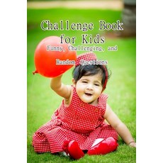 Challenge Book for Kids: Funny Challenging and Random Questions: Games For Kids Paperback, Independently Published, English, 9798722094582