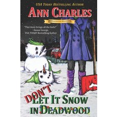 (영문도서) Don't Let it Snow in Deadwood Paperback, Ann Charles, English, 9781940364582