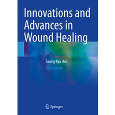 (영문도서) Innovations and Advances in Wound Healing Paperback, Springer, English, 9789811998072