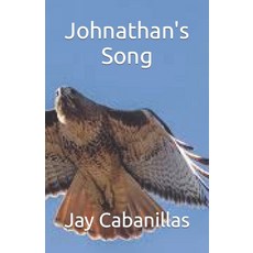 (영문도서) Johnathan's Song Paperback, Independently Published, English, 9798420513255