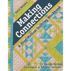(영문도서) Making Connections--A Free-Motion Quilting Workbook - Print-On-Demand Edition: 12 Design Suit... Paperback, C&T Publishing, English, 9781617455490