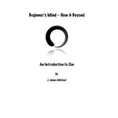 (영문도서) Beginner's Mind - Now and Beyond: An Introduction to Zen Paperback, Independently Published, English, 9798303063150