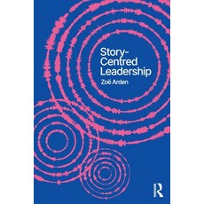 (영문도서)Story-Centred Leadership: Crafting Cultures of Change Paperback, Routledge, English, 9781032870014