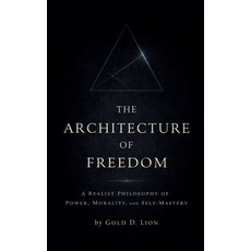 (영문도서)The Architecture of Freedom Paperback, Gold D. Lion, English, 9798233690969