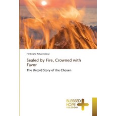(外文書)Sealed by Fire Crowned with Favor Paperback, Blessed Hope Publishing, English