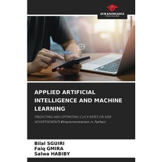 (영문도서) Applied Artificial Intelligence and Machine Learning Paperback, Our Knowledge Publishing, English, 9786208195571