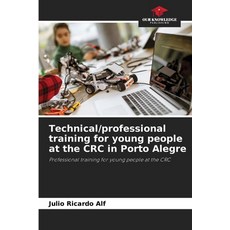 (英文圖書)Technical/professional training for young people at the CRC in Porto Alegre 平裝版, Our Knowledge Publishing, 英文