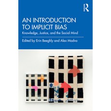 (영문도서) An Introduction to Implicit Bias: Knowledge Justice and the Social Mind Paperback, Routledge, English, 9781138092235