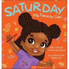 Saturday My Favorite Day!, LIGHTNING SOURCE UK LTD