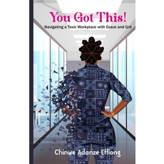 (英文圖書)You Got This!: Navigating a Toxic Workplace with Grace and Grit 平裝版, Independently Published, 英文