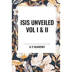 (영문도서) Isis Unveiled Vol I & II Paperback, Start Classics, English, 9798880906253