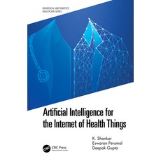 (영문도서) Artificial Intelligence for the Internet of Health Things Hardcover, CRC Press, English, 9780367744977