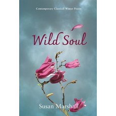 (영문도서) Wild Soul: Contemporary Classical Winter Poetry Paperback, Story Playscapes, English, 9780645404180
