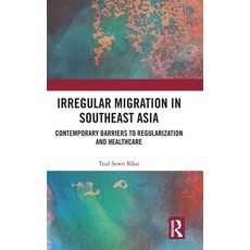 (英文圖書)Irregular Migration in Southeast Asia: Contemporary Barriers to Regularization a... 精裝版, Routledge, 英文