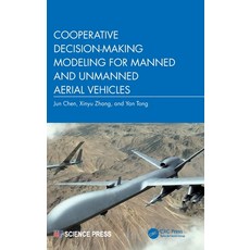 (영문도서)Cooperative Decision-Making Modeling for Manned and Unmanned Aerial Vehicles Hardcover, CRC Press, English, 9781041341796