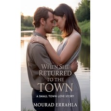 (영문도서)When She Returned to the Town Paperback, Mourad Errahla, English, 9798224852970