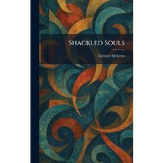 (英文圖書)Shackled Souls 精裝版, Tradd Street Press, 英文