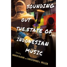 (영문도서) Sounding Out the State of Indonesian Music Paperback, Southeast Asia Program Publ..., English, 9781501765223