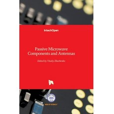 (영문도서) Passive Microwave Components and Antennas Hardcover, Intechopen, English, 9789533070834