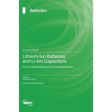(영문도서) Lithium-Ion Batteries and Li-Ion Capacitors: From Fundamentals to Practical App... Hardcover, Mdpi AG, English, 9783725824199