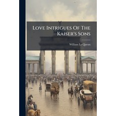(英文圖書)Love Intrigues Of The Kaiser's Sons 平裝版, Hutson Street Press, 英文