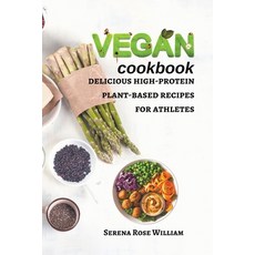 (영문도서) Vegan Cookbook: delicious high-protein plant-based recipes for athletes Paperback, Flow Swans, English, 9798215224151