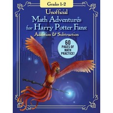 Unofficial Math Adventures for Harry Potter Fans: Addition & Subtraction: Grades 1-2 Paperback, Sky Pony
