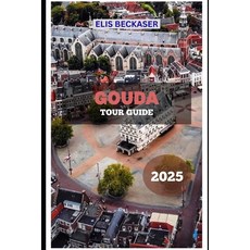 (英文圖書)Gouda Tour Guide 2025 平裝版, Independently Published, 英文